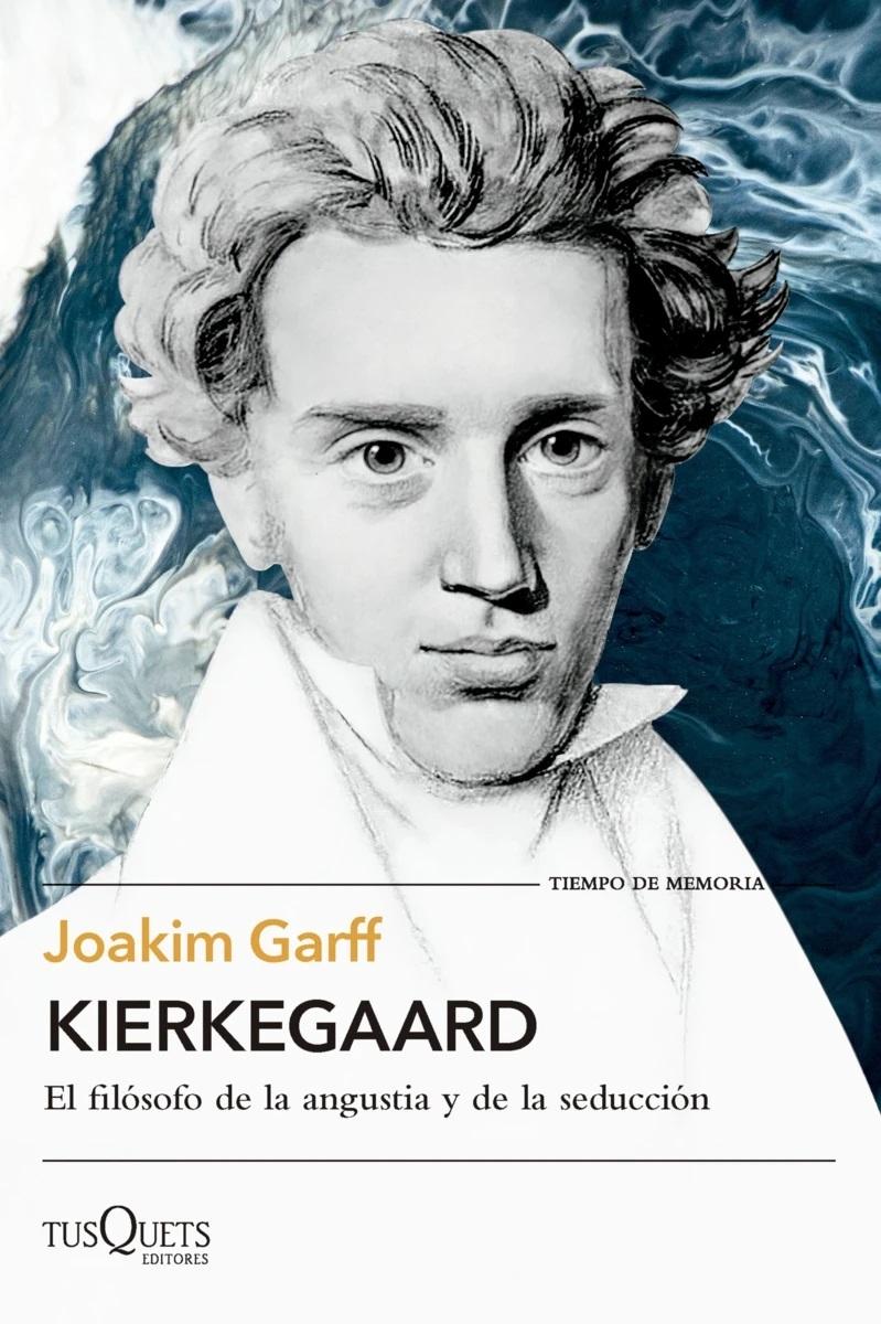 KIERKEGAARD "EL FILÓSOFO DE LA ANGUSTIA Y LA SEDUCCIÓN".