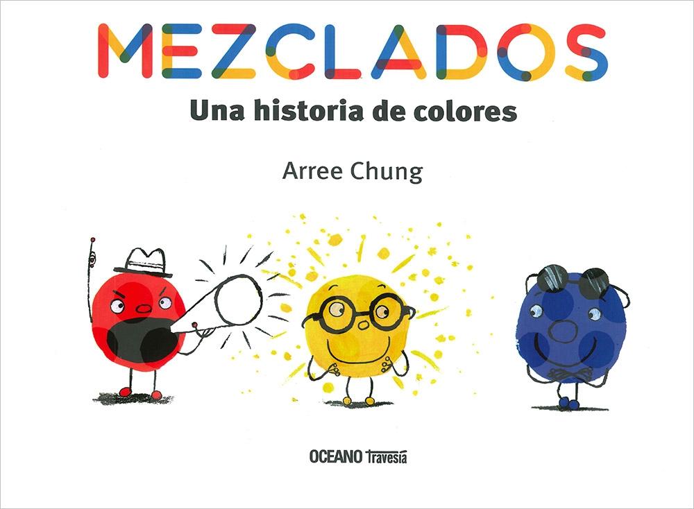 MEZCLADOS. "UNA HISTORIA DE COLORES"