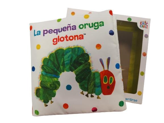 PEQUEÑA ORUGA GLOTONA, LA "LIBRO DE TELA PARA ABRAZAR". 