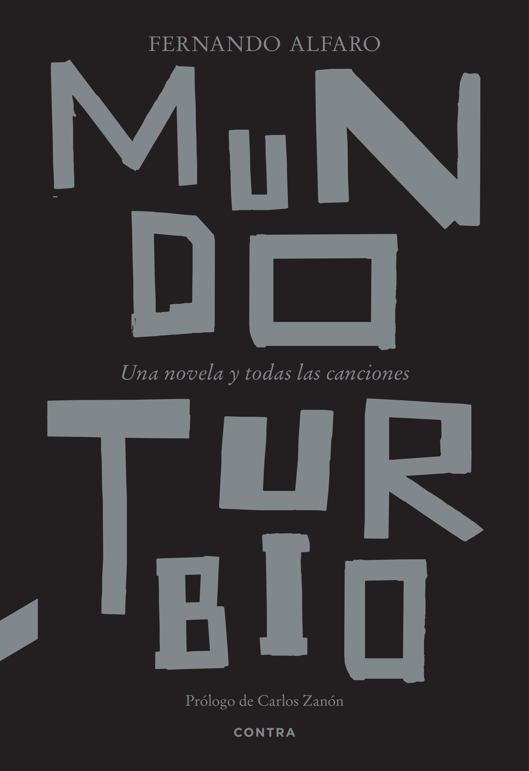 MUNDO TURBIO "UNA NOVELA Y TODAS LAS CANCIONES"