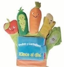 FRUTAS Y HORTALIZAS: ¡CINCO AL DIA! (LIBRO GUANTE CON TITERES DE DEDO)