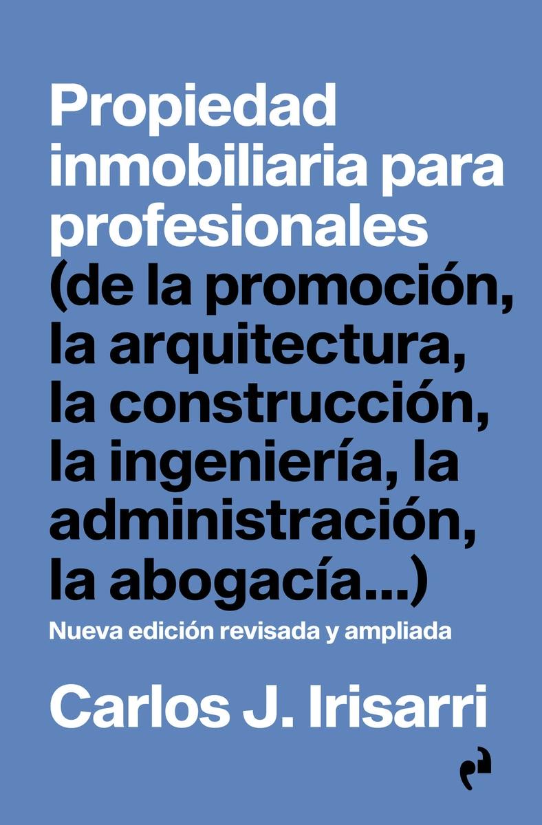 PROPIEDAD INMOBILIARIA PARA PROFESIONALES "NUEVA EDICION REVISADA Y AMPLIADA". 