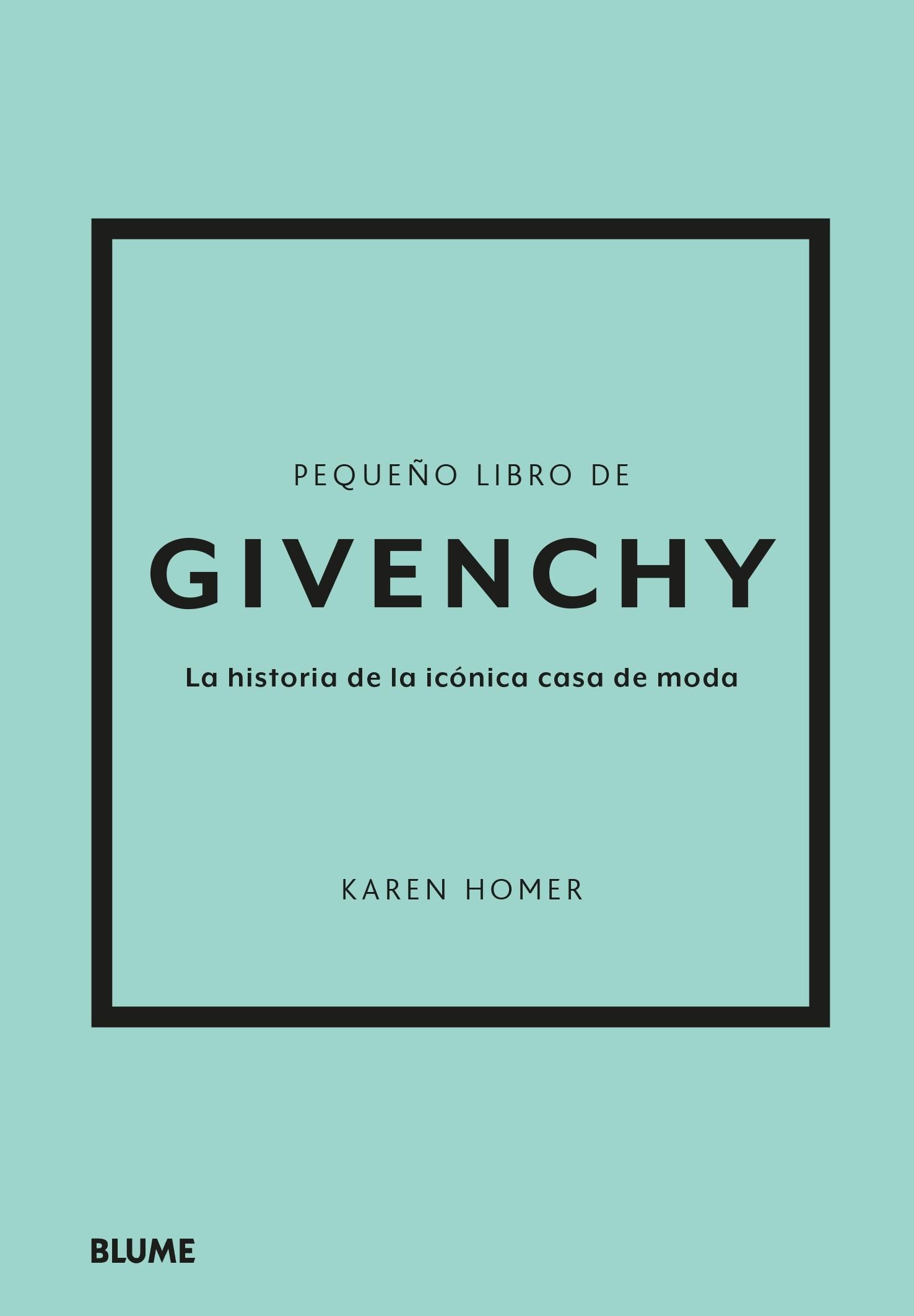 PEQUEÑO LIBRO DE GIVENCHY "LA HISTORIA DE LA ICÓNICA CASA DE MODA"