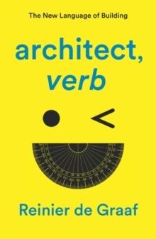 ARCHITECT, VERB "THE NEW LANGUAGE OF BUILDING"