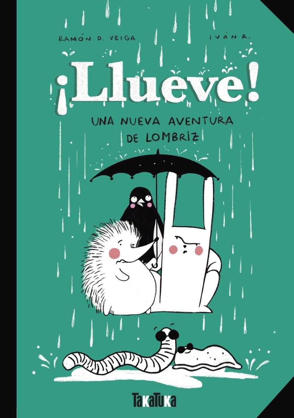 LLUEVE! "UNA NUEVA AVENTURA DE LOMBRIZ"