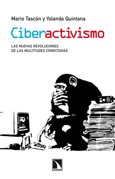 CIBERACTIVISMO "LAS NUEVAS REVOLUCIONES DE LAS MULTITUDES CONECTADAS"