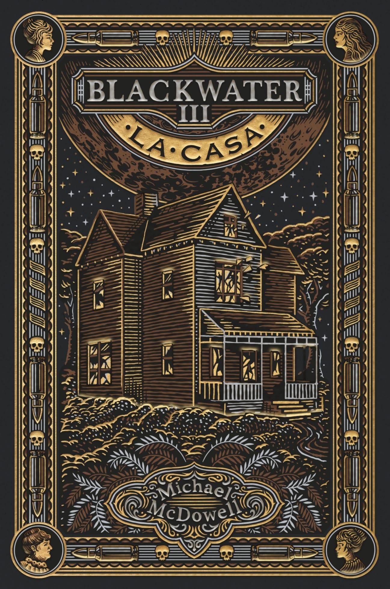 BLACKWATER III: LA CASA.