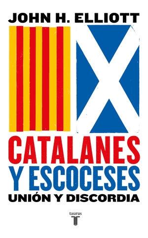 CATALANES Y ESCOCESES "UNIÓN Y DISCORDIA"