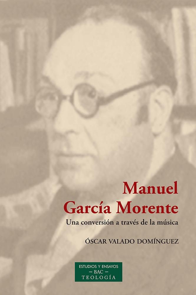 MANUEL GARCIA MORENTE "UNA CONVERSACION A TRAVES DE LA MUSICA"