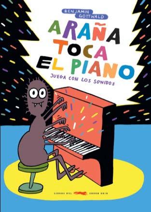 ARAÑA TOCA EL PIANO "JUEGA CON LOS SONIDOS". 