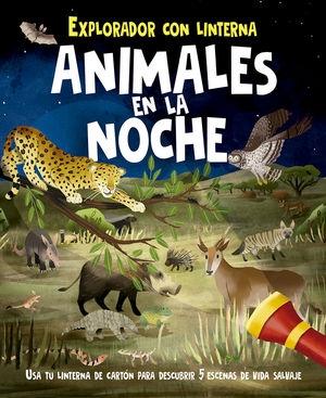 ANIMALES EN LA NOCHE "EXPLORADOR CON LINTERNA"