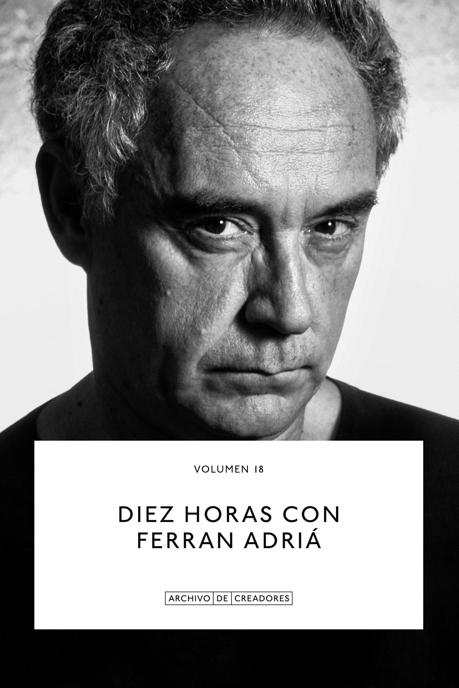 DIEZ HORAS CON FERRAN ADRIA