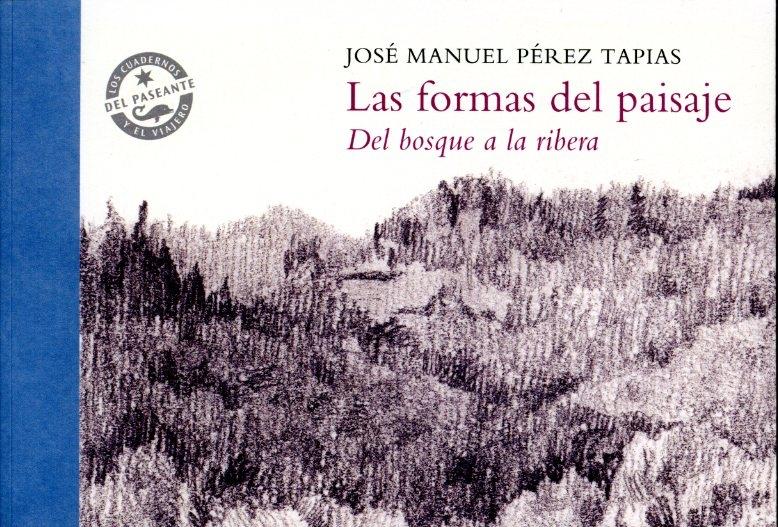 FORMAS DEL PAISAJE, LAS "DEL BOSQUE A LA RIBERA"