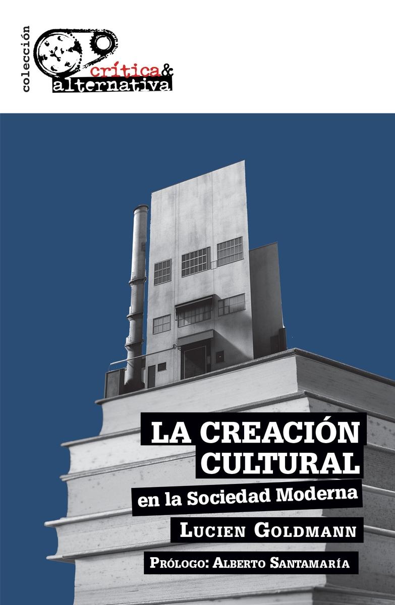 CREACION CULTURAL EN LA SOCIEDAD MODERNA, LA