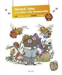 SHERLOCK TOPEZ Y EL MISTERIO DE LA ABEJA REINA DESAPARECIDA