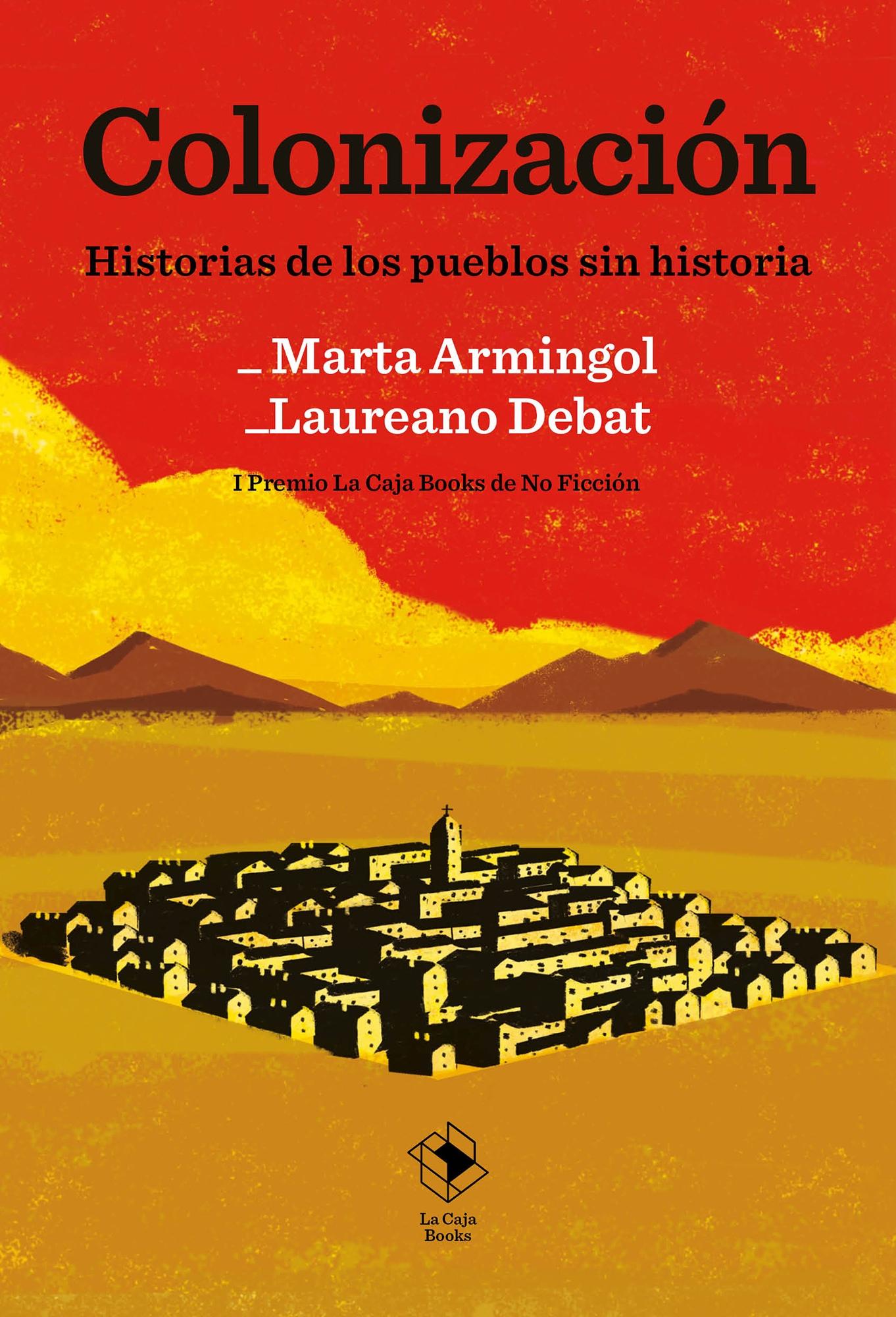 COLONIZACION "HISTORIA DE LOS PUEBLOS SIN HISTORIA"