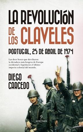 REVOLUCION DE LOS CLAVELES, LA "PORTUGAL, 25 DE ABRIL DE 1974". 