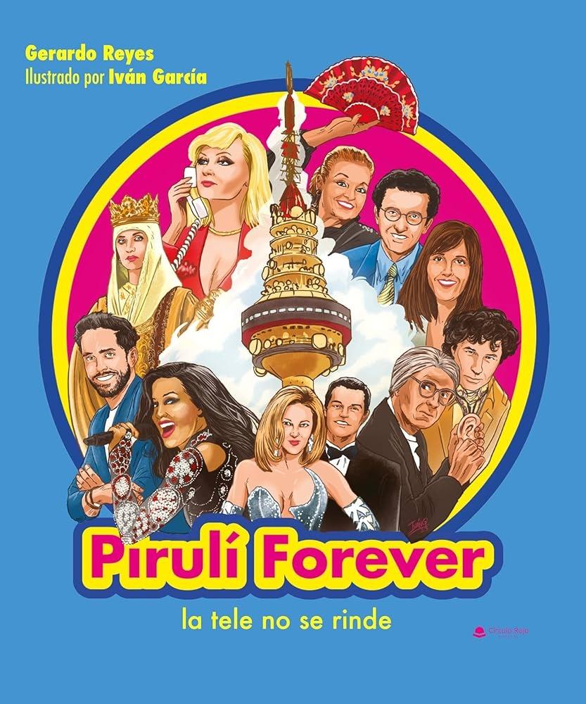 PIRULI FOREVER "LA TELE NO SE RINDE"