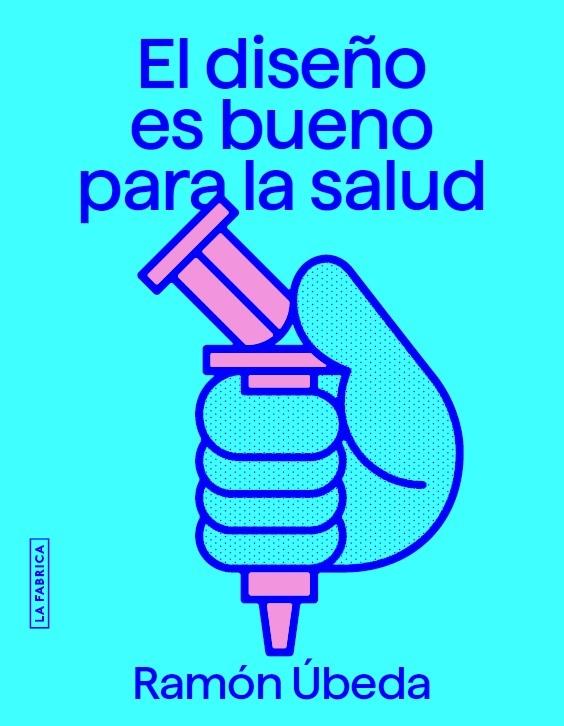 DISEÑO ES BUENO PARA LA SALUD, EL