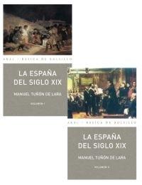 ESPAÑA DEL SIGLO XIX, LA (2 VOLS.)