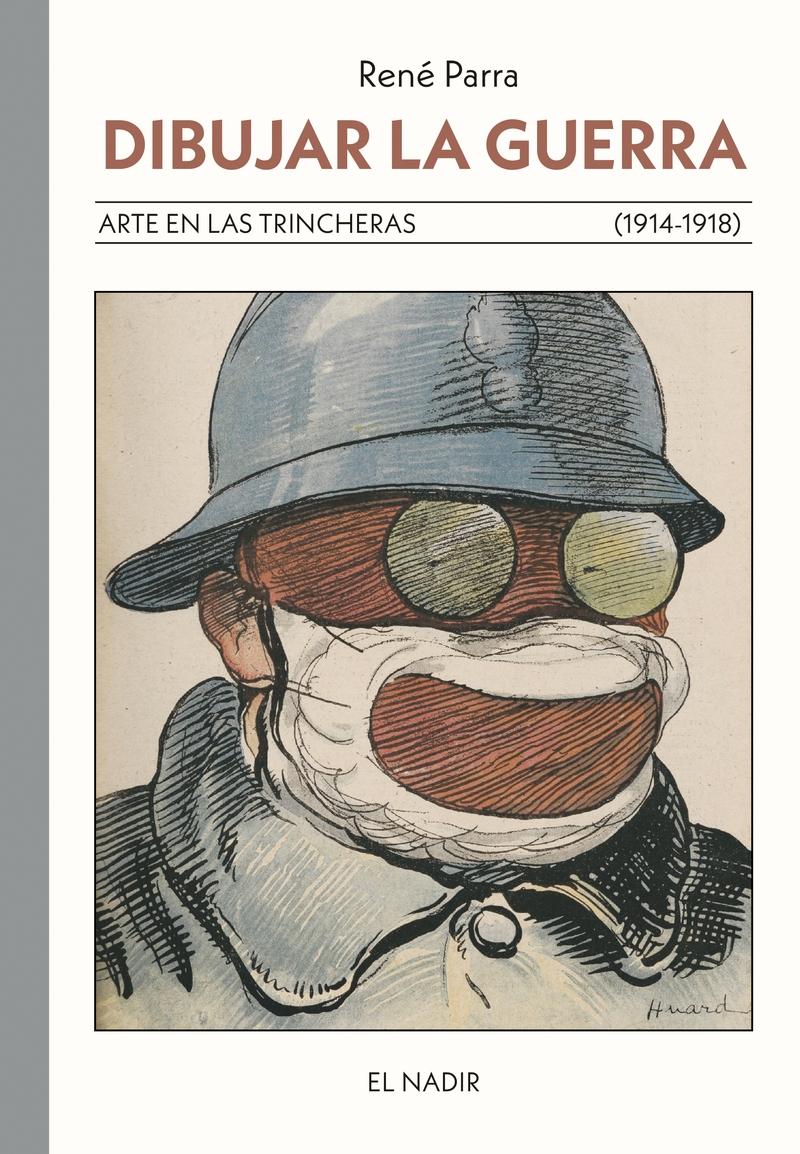 DIBUJAR LA GUERRA "ARTE EN LAS TRINCHERAS (1914-1918)".