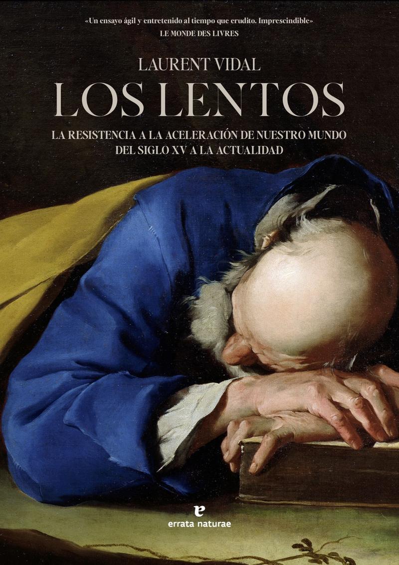 LENTOS, LOS "LA RESISTENCIA A LA ACELERACION DE NUESTRO MUNDO DEL SIGLO XV A LA ACTUALIDAD"