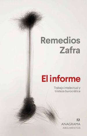INFORME, EL "TRABAJO INTELECTUAL Y TRISTEZA BUROCRATICA"