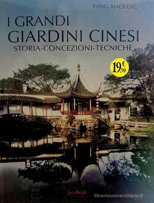 I GRANDI GIARDINI CINESI "STORIA, CONCEZIONE, TECNICHE."