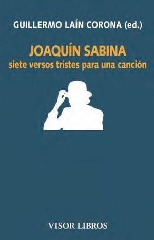 JOAQUIN SABINA "SIETE VERSOS TRISTES PARA UNA CANCION".