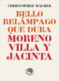 BELLO RELAMPAGO QUE DURA: MORENO VILLA Y JACINTA