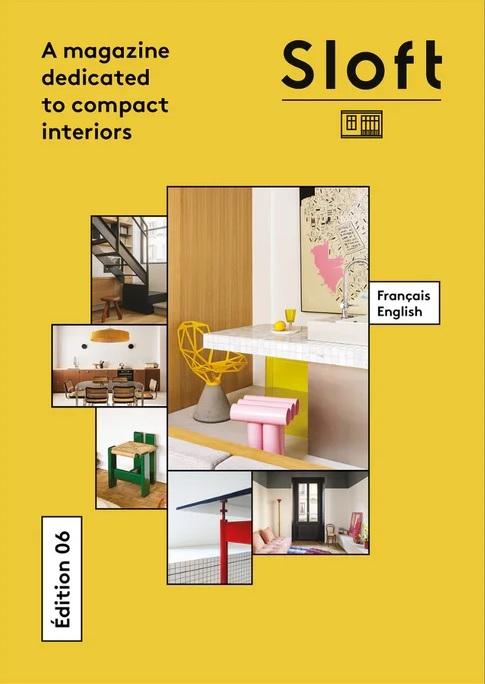 SLOFT 06. A MAGAZINE DEDICATED TO COMPACT INTERIORS