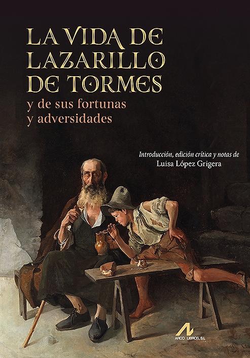 VIDA DE LAZARILLO DE TORMES Y SUS FORTUNAS Y ADVERSIDADES, LA