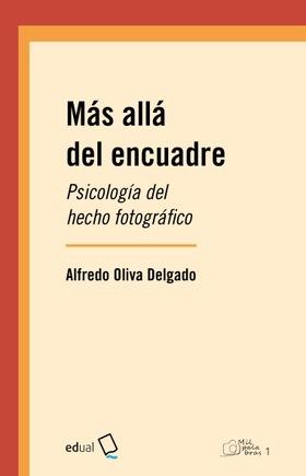 MAS ALLA DEL ENCUADRE "PSICOLOGIA DEL HECHO FOTOGRAFICO"