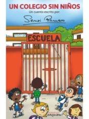 COLEGIO SIN NIÑOS, UN