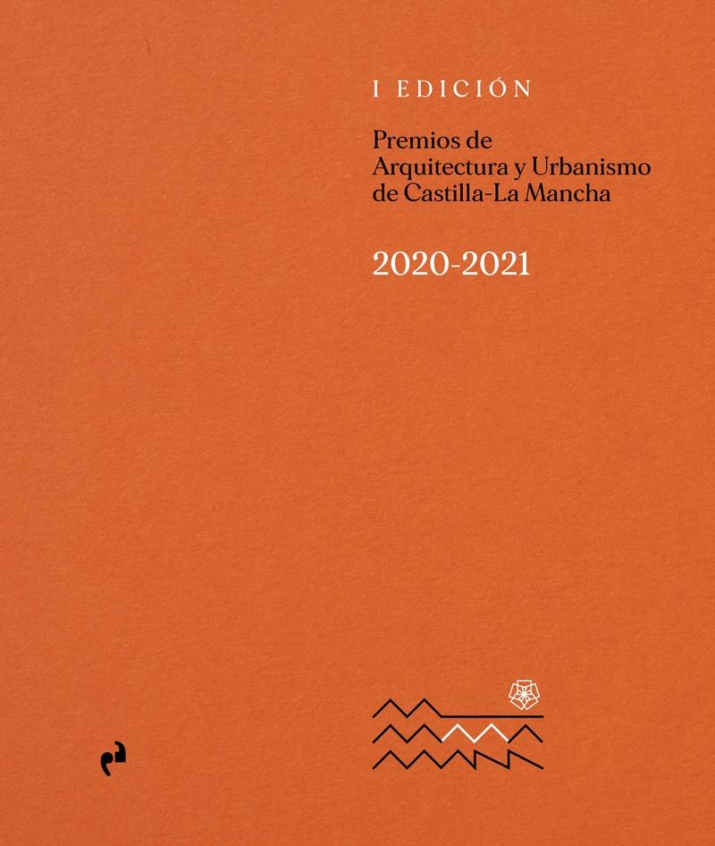 PREMIOS DE ARQUITECTURA Y URBANISMO DE CASTILLA LA MANCHA "1ª EDICIÓN 2020-2021"