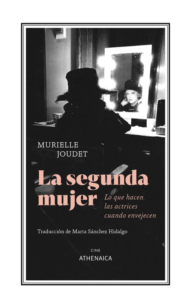 SEGUNDA MUJER, LA "LO QUE HACEN LAS ACTRICES CUANDO ENVEJECEN"