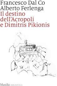 DESTINO DELL´ACROPOLI E DIMITRIS PIKIONIS, IL
