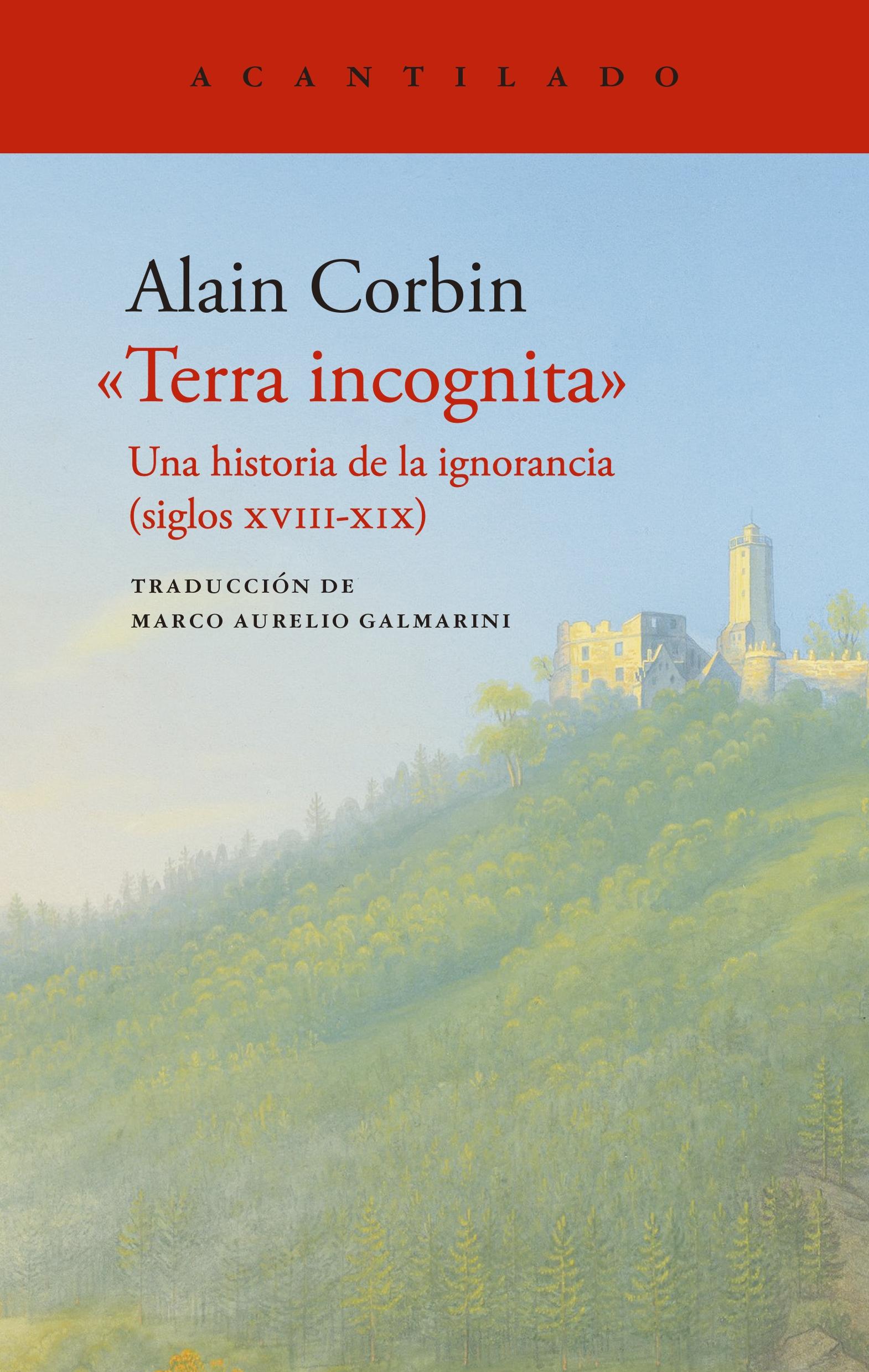TERRA INCOGNITA "UNA HISTORIA DE LA IGNORANCIA (SIGLOS XVIII-XIX)"