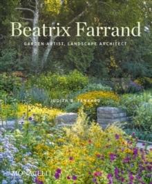 BEATRIX FARRAND : GARDEN ARTIST, LANDSCAPE ARCHITECT