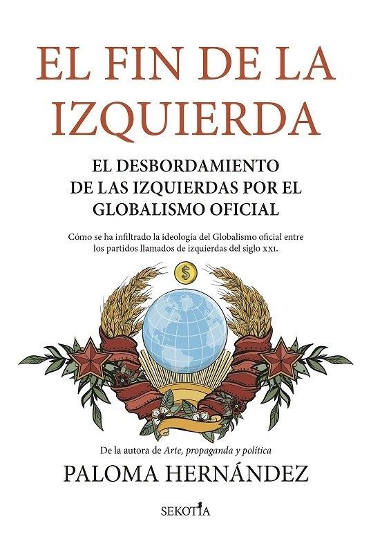 FIN DE LA IZQUIERDA, EL "EL DESBORDAMIENTO DE LAS IZQUIERDAS POR EL GLOBALISMO OFICIAL"