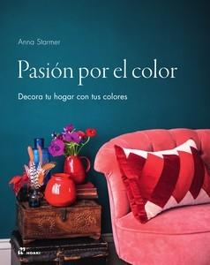 PASION POR EL COLOR "DECORA TU HOGAR CON COLORES"