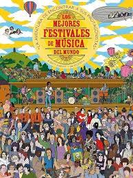 MEJORES FESTIVALES DE MUSICA DEL MUNDO, LOS "LA AVENTURA DE ENCONTRAR A SUS PROTAGONISTAS"