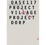 OASE Nº 117: PROJECT VILLAGE