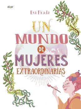 MUNDO DE MUJERES EXTRAORDINARIAS, UN