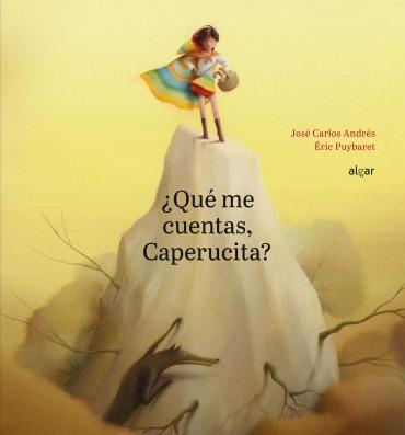 QUE ME CUENTAS, CAPERUCITA?