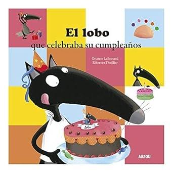LOBO QUE CELEBRABA SU CUMPLEAÑOS, EL