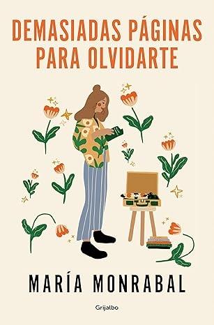 DEMASIADAS PAGINAS PARA OLVIDARTE.