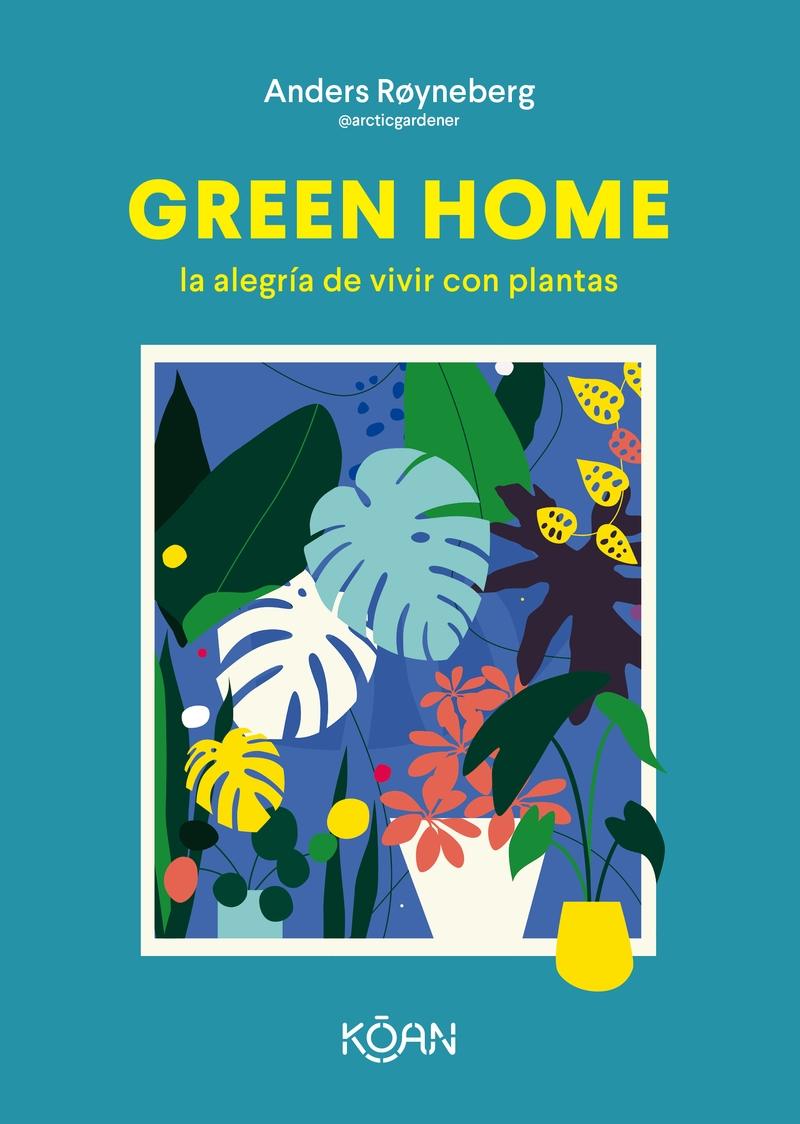 GREEN HOME "LA ALEGRIA DE VIVIR CON PLANTAS"