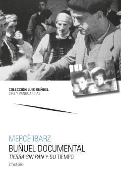 BUÑUEL DOCUMENTAL.TIERRA SIN PAN Y SU TIEMPO.