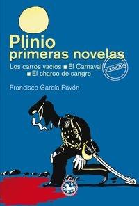 PLINIO / PRIMERAS NOVELAS "LOS CARROS VACÍOS / EL CARNAVAL / EL CHARCO DE SANGRE"